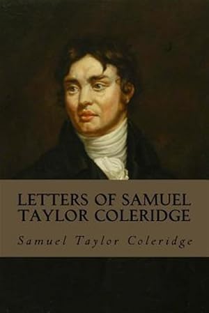 Imagen del vendedor de Letters of Samuel Taylor Coleridge : Complete Volumes a la venta por GreatBookPrices