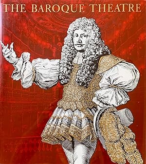 The Baroque Theatre: A Cultural History of the 17th and 18th Centuries