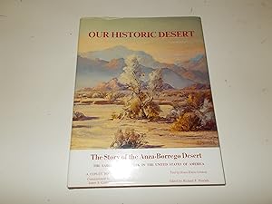 Imagen del vendedor de Our Historic Desert : The Story of the Anza-Borrego Desert a la venta por Paradise Found Books