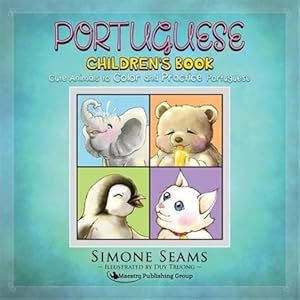 Imagen del vendedor de Portuguese Children's Book: Cute Animals to Color and Practice Portuguese a la venta por GreatBookPrices