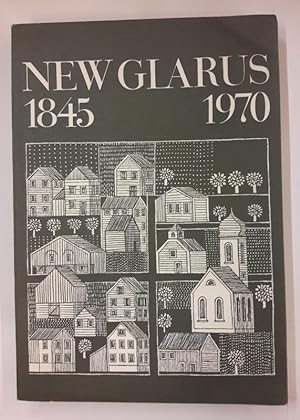 Image du vendeur pour New Glarus 1945 -1970. The Making of a Swiss American Town. mis en vente par Der Buchfreund