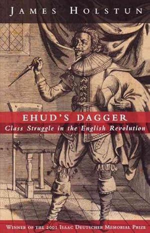 Seller image for Ehud's Dagger : Class Struggle in the English Revolution for sale by GreatBookPrices