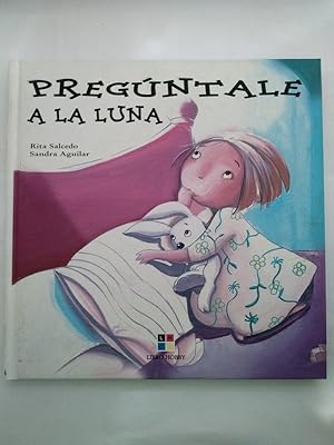 Seller image for Preguntale a la luna for sale by Libros Ambig