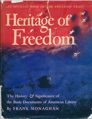 Heritage of Freedom: The History & Significance of the Basic Documents of American Liberty