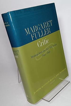 Margaret Fuller, Critic: Writings from the New York Tribune, 1844-1846