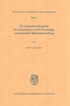 Bild des Verkufers fr Die Auslandswerbung fr Investitionsgter auf der Grundlage systematischer Marktuntersuchung. Vertriebswirtschaftliche Abbhandlungen Heft 10. zum Verkauf von Fundus-Online GbR Borkert Schwarz Zerfa