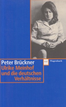 Bild des Verkufers fr Ulrike Marie Meinhof und die deutschen Verhltnisse. Peter Brckner. Mit Texten von Ulrike Marie Meinhof, einem Vorw. von Ulrich K. Preu und einem Nachw. von Klaus Wagenbach / Wagenbachs Taschenbuch ; 407. zum Verkauf von Fundus-Online GbR Borkert Schwarz Zerfa