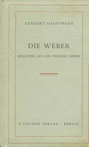 Bild des Verkufers fr Die Weber. Schauspiel aus den Vierziger Jahren. zum Verkauf von Online-Buchversand  Die Eule