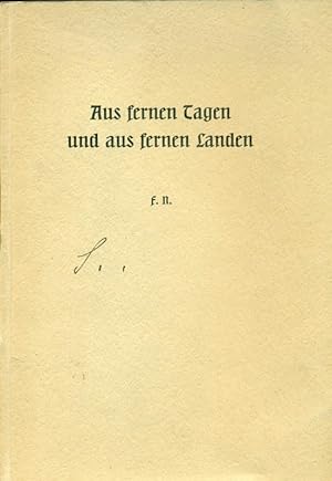 Seller image for Aus fernen Tagen und aus fernen Lndern. Aus dem Kriegstasgebuch (smtliche Gedichte entstanden in Schiras 1916). for sale by Online-Buchversand  Die Eule