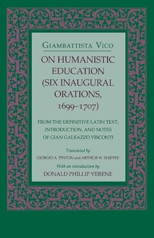 Seller image for On Humanistic Education : Six Inaugural Orations, 1699-1707 for sale by GreatBookPrices