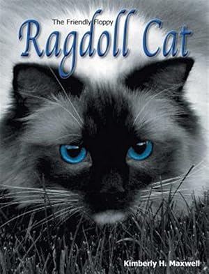 Image du vendeur pour The Friendly Floppy Ragdoll Cat mis en vente par GreatBookPrices