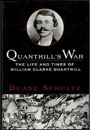 Image du vendeur pour QUANTRILL'S WAR. The Life and Times of William Clarke Quantrill. mis en vente par Circle City Books