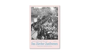 Immagine del venditore per Das Zrcher Zunftwesen: Band I und II venduto da Gerald Wollermann