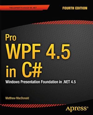 Imagen del vendedor de Pro WPF 4.5 in C : Windows Presentation Foundation in .NET 4.5 a la venta por AHA-BUCH GmbH