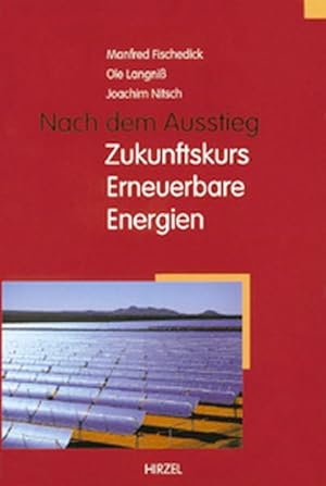 Image du vendeur pour Nach dem Ausstieg: Zukunftskurs Erneuerbare Energien mis en vente par Gerald Wollermann