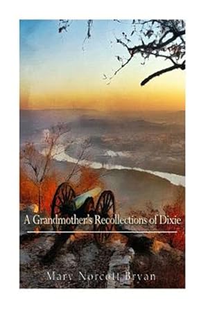 Bild des Verkufers fr Grandmother's Recollections of Dixie zum Verkauf von GreatBookPrices