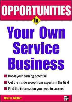 Bild des Verkufers fr Opportunities in Your Own Service Business zum Verkauf von GreatBookPrices