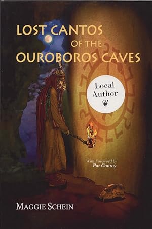 Image du vendeur pour Lost Cantos of the Ouroboros Caves With Foreword by Pat Conroy. Signed by the author. mis en vente par Americana Books, ABAA