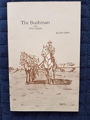 Bild des Verkufers fr The Bushman and Other Ballads zum Verkauf von masted books