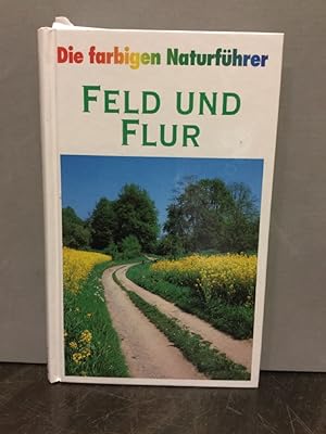 Bild des Verkufers fr Die farbigen Naturfhrer - Feld und Flur zum Verkauf von Kepler-Buchversand Huong Bach
