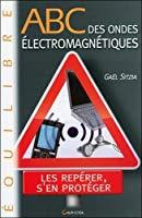 Bild des Verkufers fr Abc Des Ondes lectromagntiques : Les Reprer, S'en Protger zum Verkauf von RECYCLIVRE