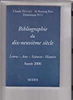 Imagen del vendedor de Bibliographie Du Dix-neuvime Sicle : Lettres, Arts, Sciences, Histoire, Anne 1999 a la venta por RECYCLIVRE