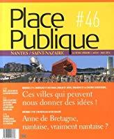 Image du vendeur pour Place Publique, Nantes Saint-nazaire, N 46. Ces Villes Qui Peuvent Nous Donner Des Ides mis en vente par RECYCLIVRE
