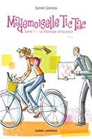 Image du vendeur pour Mademoiselle Tic Tac Tome 01 Le Manege Amoureux mis en vente par RECYCLIVRE