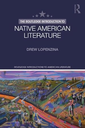 Bild des Verkufers fr Routledge Introduction to Native American Literature zum Verkauf von GreatBookPrices