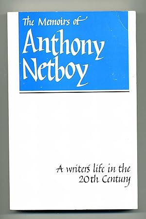 Seller image for The Memoirs of Anthony Netboy: A writer's life in the 20th Century for sale by PROBERTABOOKS