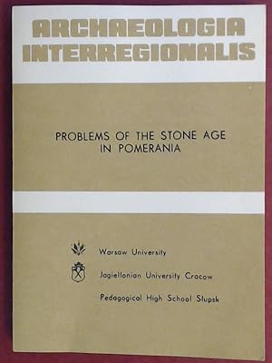Problems of the Stone Age in Pomerania. Aus der Reihe "Archaeologia interregionalis".