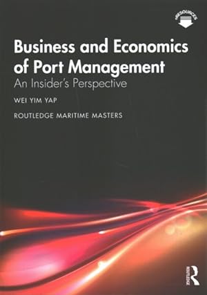 Bild des Verkufers fr Business and Economics of Port Management : An Insider  s Perspective zum Verkauf von GreatBookPricesUK