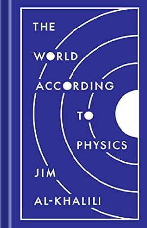 Immagine del venditore per The World According to Physics by Al-Khalili, Jim [Hardcover ] venduto da booksXpress