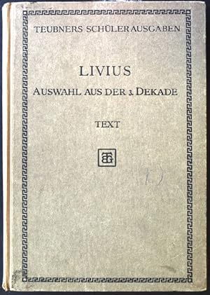 Seller image for Des Titus Livius rmische Geschichte seit Grndung der Stadt. Auswahl aus der dritten Dekade Text. for sale by books4less (Versandantiquariat Petra Gros GmbH & Co. KG)