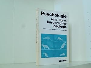 Bild des Verkufers fr Psychologie eine Form brgerlicher Ideologie - Aufstze zur Kritik psychologischer Theorie und Praxis zum Verkauf von Book Broker