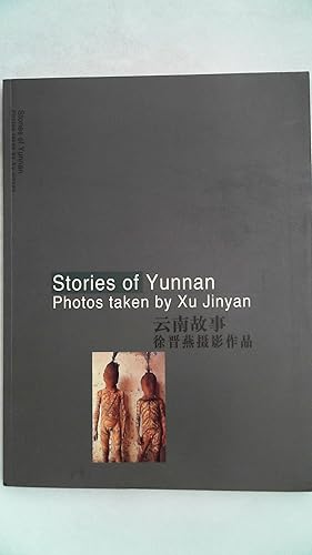 Seller image for Stories of Yunnan - Photos takeb by Xu Jinyan, for sale by Antiquariat Maiwald