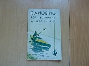 Seller image for CANOEING FOR BEGINNERS for sale by HAWKMOOR BOOKS LTD