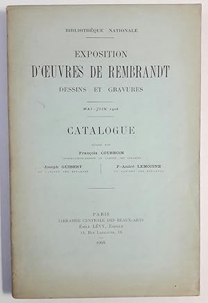 Exposition d'Oeuvres de Rembrandt. Dessins et gravures. Mai-Juin 1908.