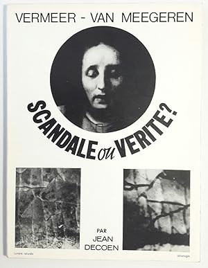 Vermeer- Van Meegeren; scandale ou vérité ?