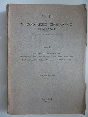 ATTI DEL XI CONGRESSO GEOGRAFICO ITALIANO Volume I