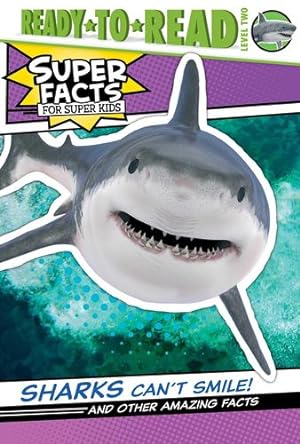 Imagen del vendedor de Sharks Can't Smile!: And Other Amazing Facts (Super Facts for Super Kids) by Dennis, Elizabeth [Hardcover ] a la venta por booksXpress