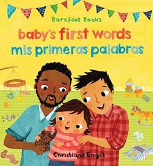 Seller image for Baby's First Words / MIS Primeras Palabras (Spanish Edition) by Blackstone, Stella, Scribens, Sunny [Board book ] for sale by booksXpress