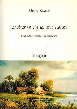 Bild des Verkufers fr Zwischen Sand und Lehm - Eine autobiographische Erzhlung zum Verkauf von Paderbuch e.Kfm. Inh. Ralf R. Eichmann