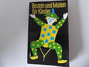 Imagen del vendedor de Basteln und Malen fr Kinder. Von 2 - 12 Jahren. TB a la venta por Deichkieker Bcherkiste