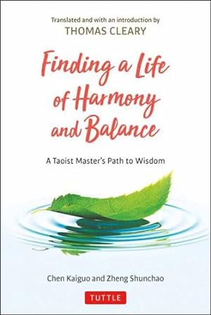 Seller image for Finding a Life of Harmony and Balance: A Taoist Master's Path to Wisdom by Kaiguo, Chen, Shunchao, Zheng [Hardcover ] for sale by booksXpress