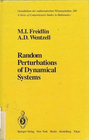Random perturbations of dynamical systems. M. I. Freidlin ; A. D. Wentzell. Transl. by Joseph Szü...
