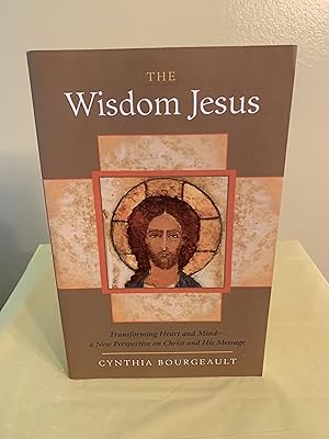 Seller image for The Wisdom Jesus: Transforming Heart and Mind - A New Perspective on Christ and His Message for sale by Vero Beach Books