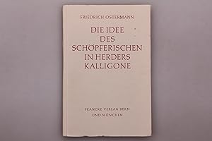 Seller image for DIE IDEE DES SCHPFERISCHEN IN HERDERS KALLIGONE. for sale by INFINIBU KG