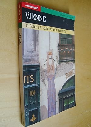 Vienne. Théâtre de l'oubli et de l'Eternité