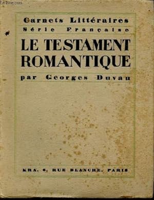 Imagen del vendedor de Le testament romantique (Collection : "Carnets Littraires - Srie Franaise" n5) a la venta por Le-Livre